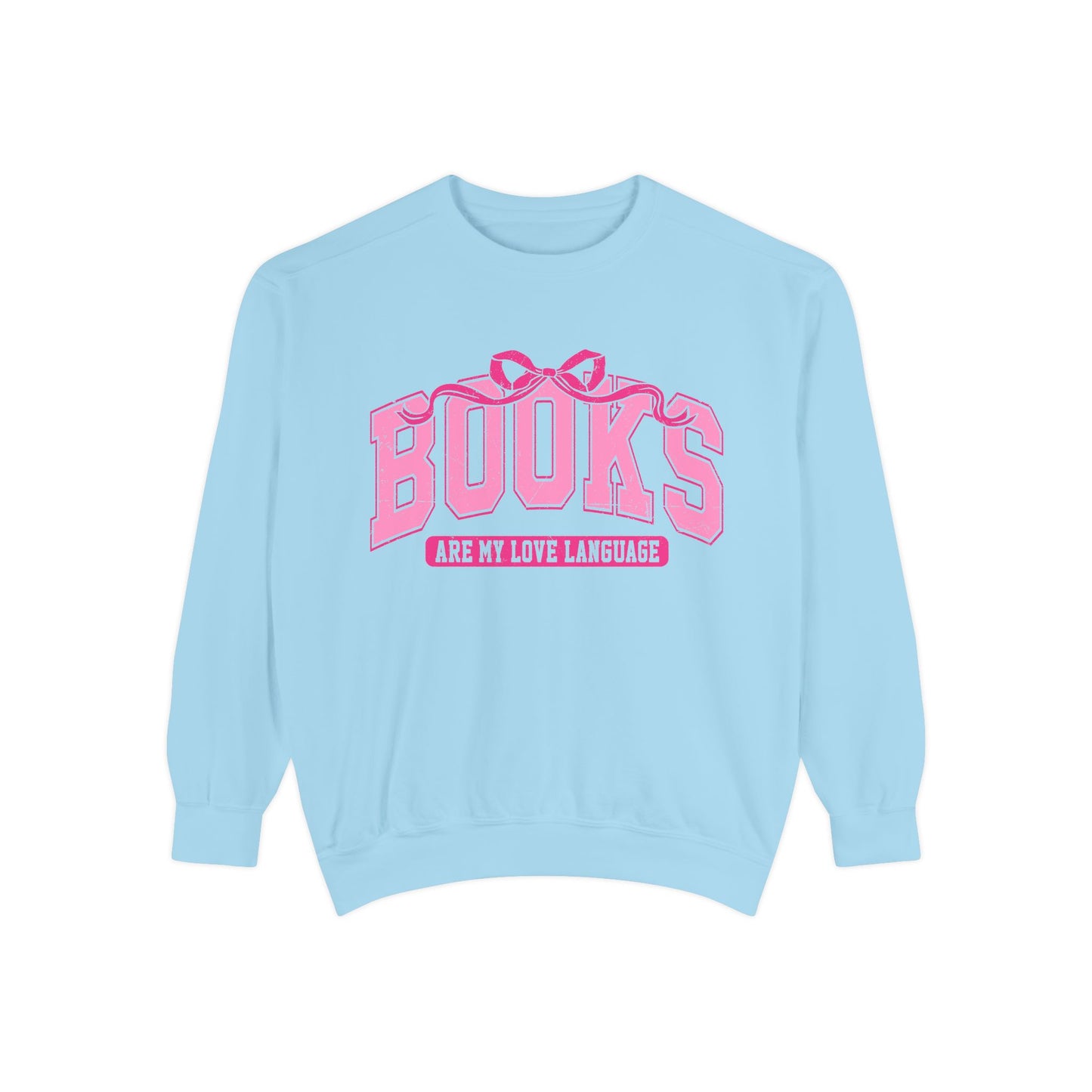 Books Are My Love Language Sweatshirt