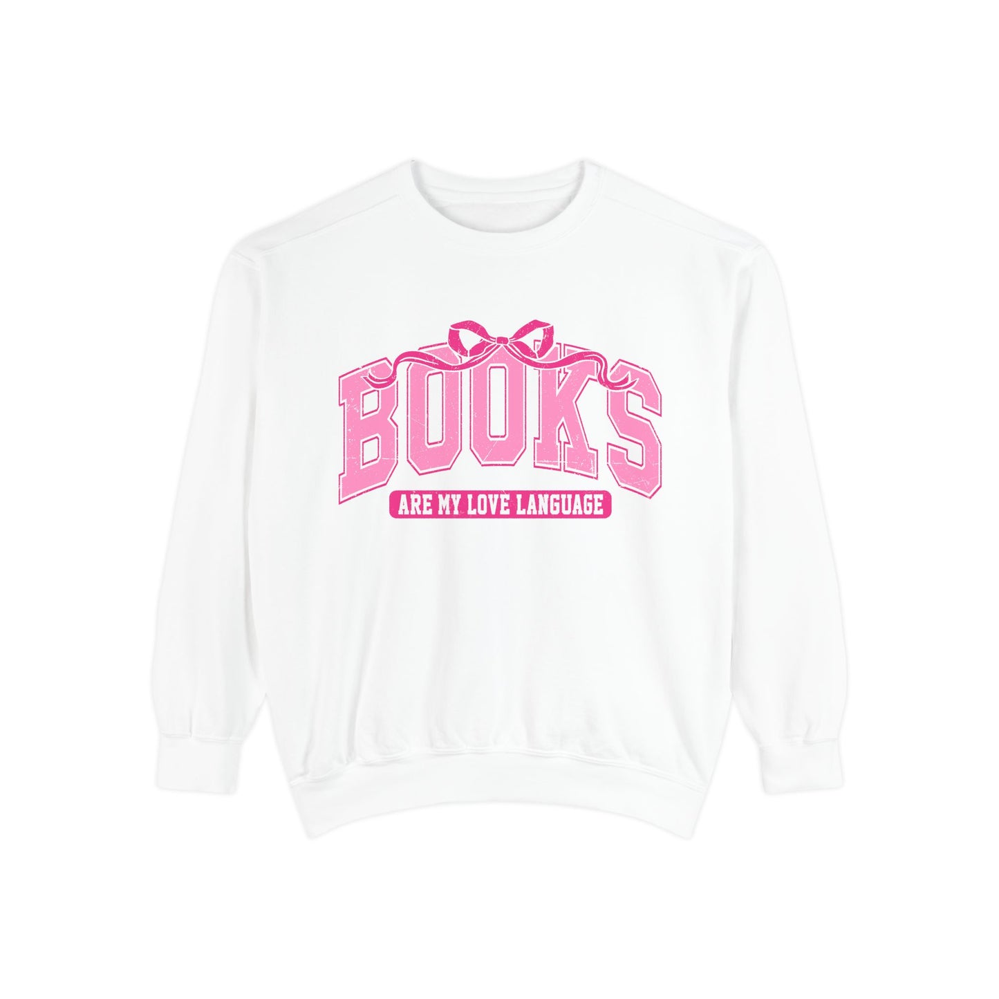 Books Are My Love Language Sweatshirt