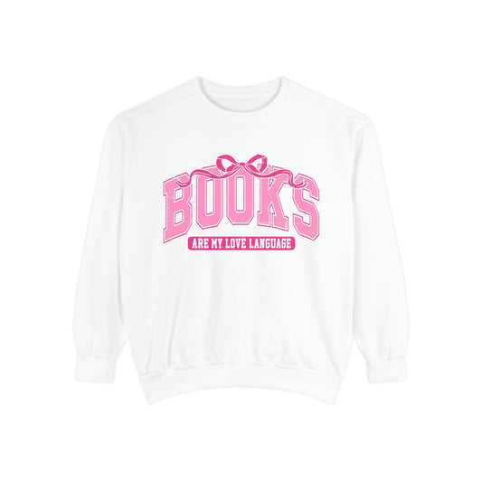 Books Are My Love Language Sweatshirt