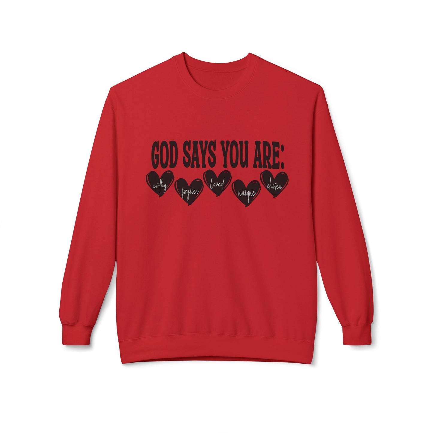 Crewneck Sweatshirt — "God Says You Are" Inspirational Christian Tee with Heart Graphic