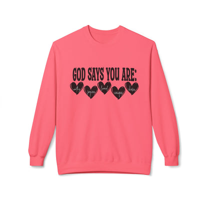 Crewneck Sweatshirt — "God Says You Are" Inspirational Christian Tee with Heart Graphic
