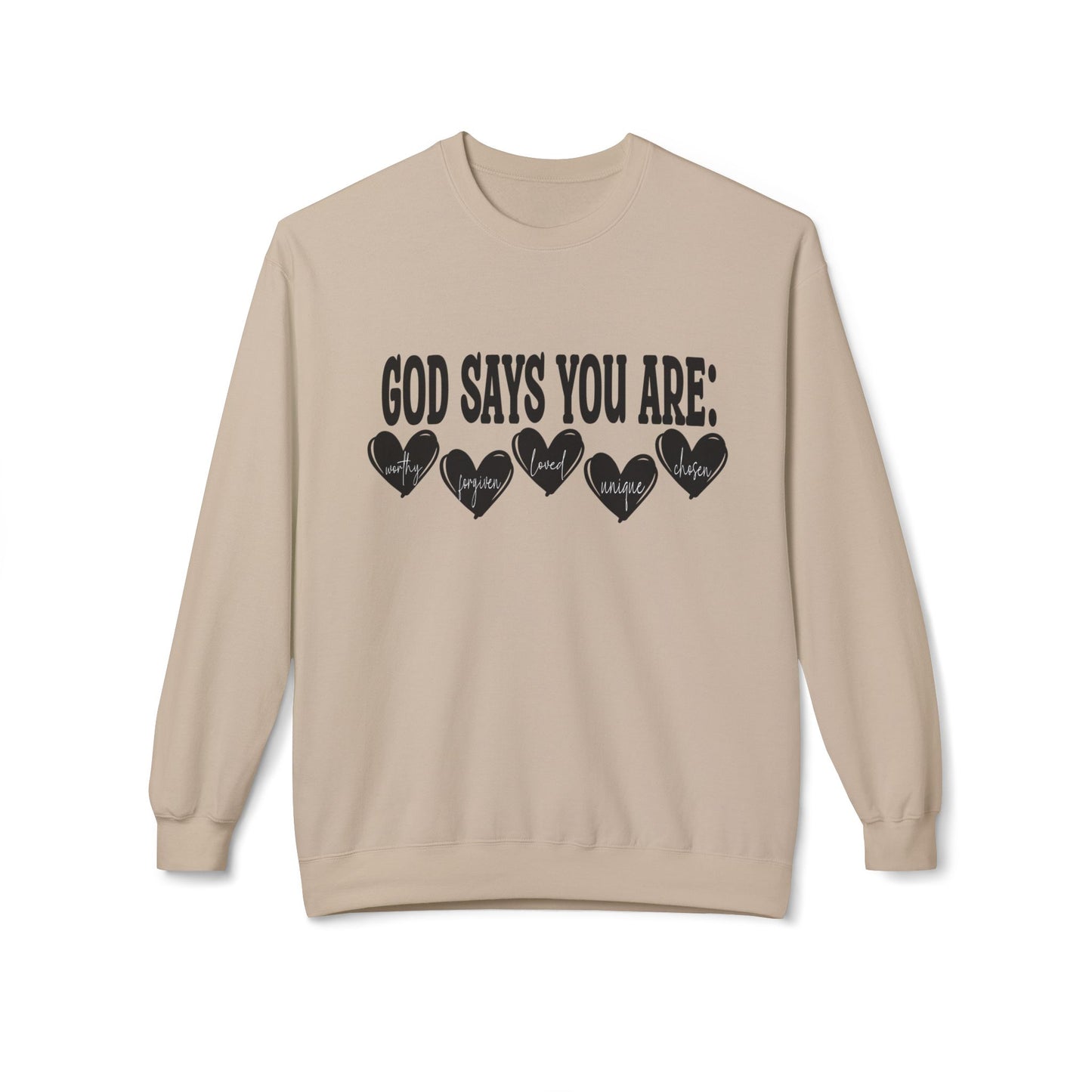 Crewneck Sweatshirt — "God Says You Are" Inspirational Christian Tee with Heart Graphic