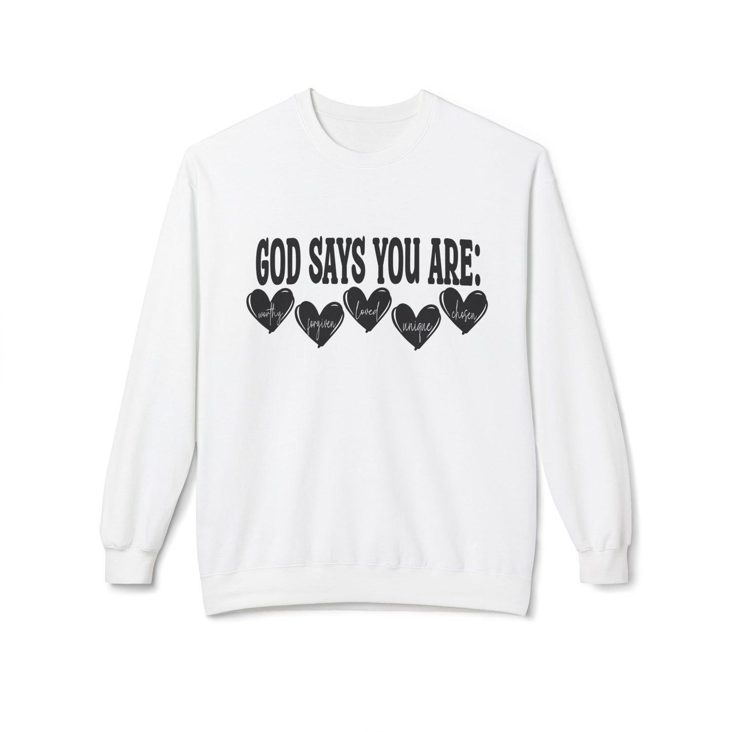 Crewneck Sweatshirt — "God Says You Are" Inspirational Christian Tee with Heart Graphic