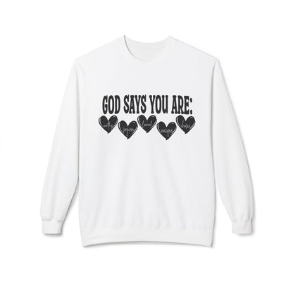 Crewneck Sweatshirt — "God Says You Are" Inspirational Christian Tee with Heart Graphic