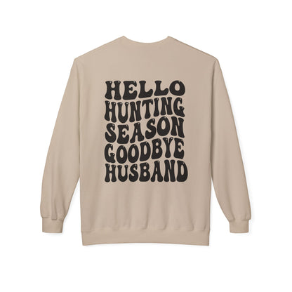 Hunting Season Crewneck Sweatshirt — "Hello Hunting Season Goodbye Husband" Graphic