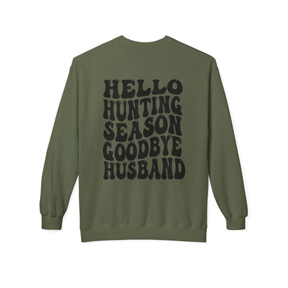 Hunting Season Crewneck Sweatshirt — "Hello Hunting Season Goodbye Husband" Graphic