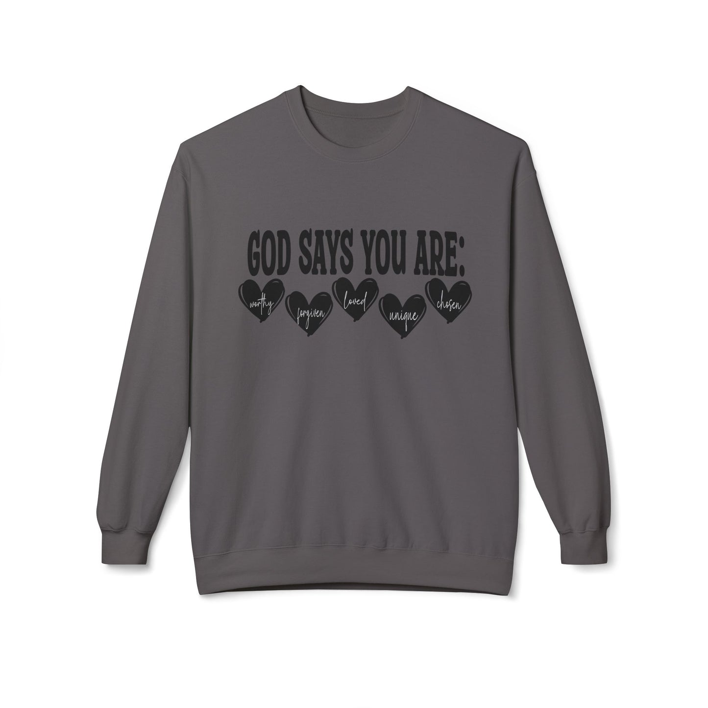 Crewneck Sweatshirt — "God Says You Are" Inspirational Christian Tee with Heart Graphic