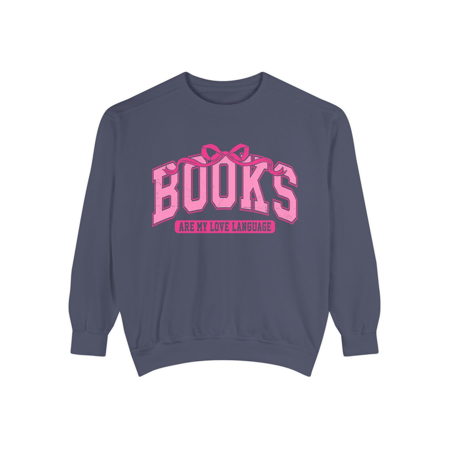 Books Are My Love Language Sweatshirt