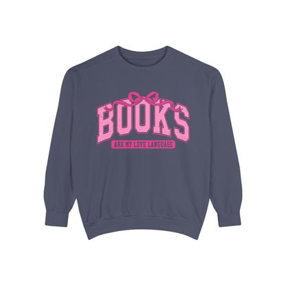 Books Are My Love Language Sweatshirt