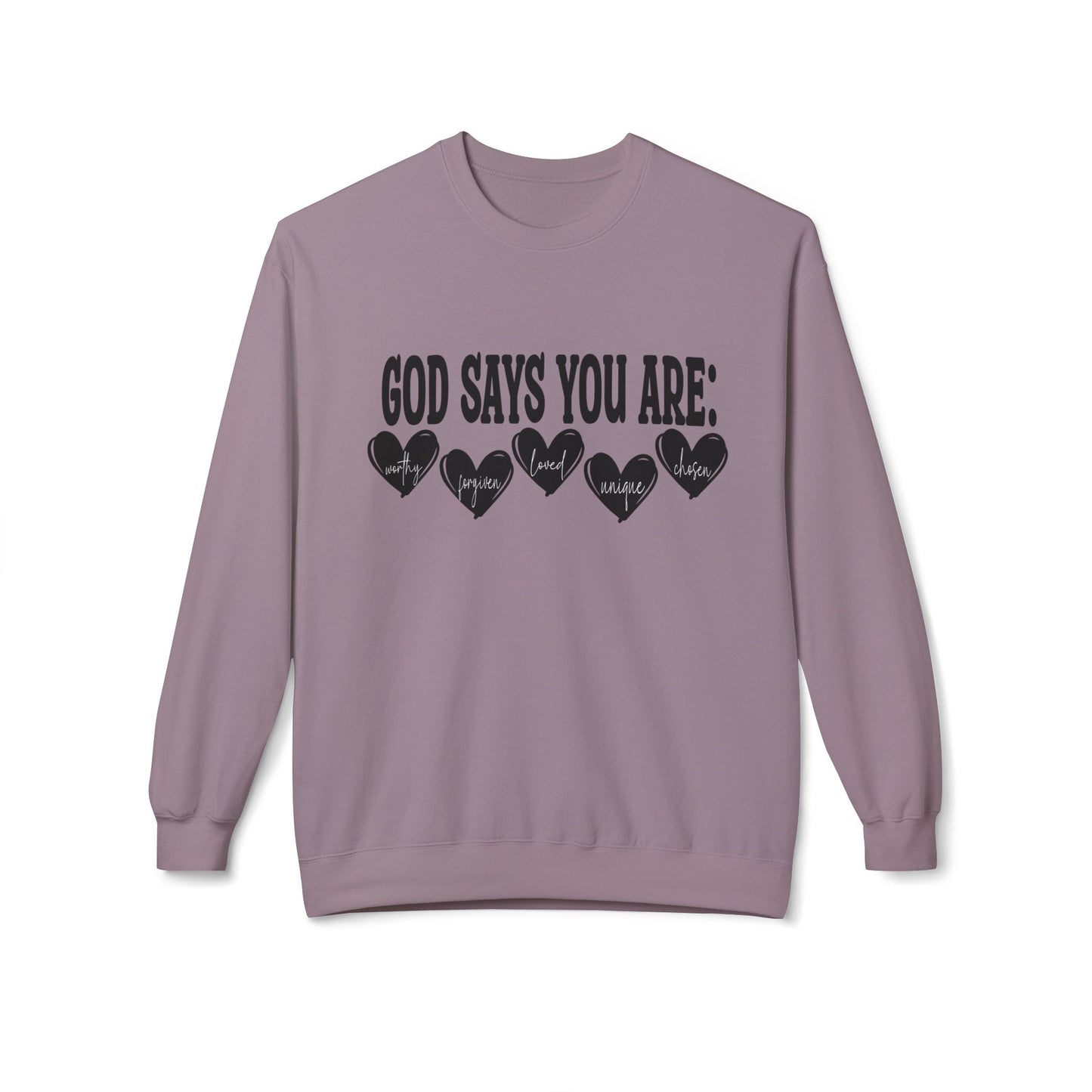 Crewneck Sweatshirt — "God Says You Are" Inspirational Christian Tee with Heart Graphic