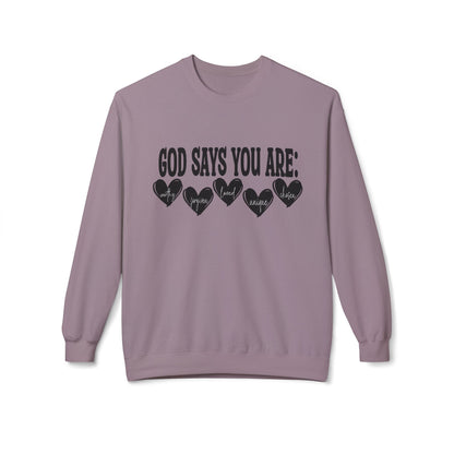 Crewneck Sweatshirt — "God Says You Are" Inspirational Christian Tee with Heart Graphic